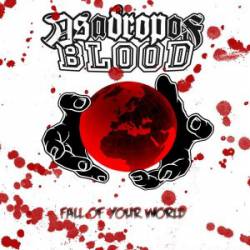 As A Drop Of Blood : Fall of Your World